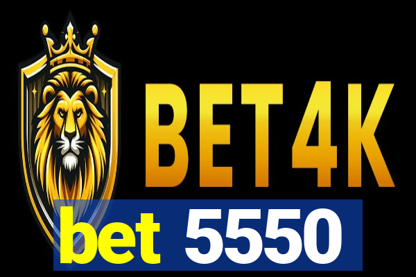 bet 5550